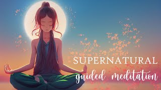 Supernatural 10 minute Guided Meditation