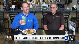 Dine in the 419: Blue Pacific Grill at Levis Commons