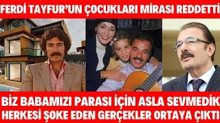 FERDİ TAYFUR'UN ÇOCUKLARI MİRASI NEDEN REDDETTİ NECLA NAZIR TUĞÇE TAYFUR VE YEĞENİ ŞİRİN HAKAN URAL