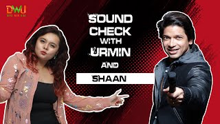 Shaan in an exclusive one-on-one interview with our host - RJ URMIN - SOUND CHECK