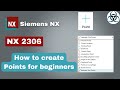 Unigraphics NX - Creating points for Beginners || NX 2306 Tutorials