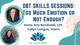 DBT Skills Sessions: Too Much Emotion or Not Enough?
