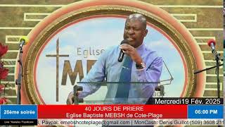 28ème soirée | 40 jours | Eglise Baptiste MEBSH  de Cote-Plage |Mercredi 19 Fév. 2025