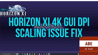 HorizonXI GUI DPI scaling issue Fix