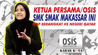 LUAR BIASA ! SMK SMAK MAKASSAR INI MENCETAK LULUSAN SIAP KERJA, SIMAK OBROLAN KETUA PERSAMA/OSIS-NYA