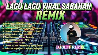 Lagu-Lagu Viral Sabahan Remix | Dj Jeff Remix