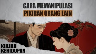 Episode 9 : Cara Memanipulasi Pikiran Orang Lain