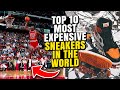 Top 10 Most Expensive Sneakers in the World 2021