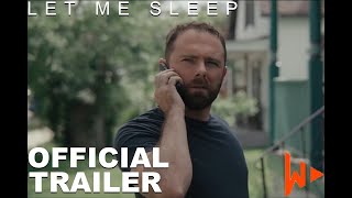 Let Me Sleep (2023) | Official Movie Trailer