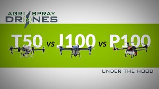 EAVision J100 vs DJI T50 vs XAG P100 | Under the Hood