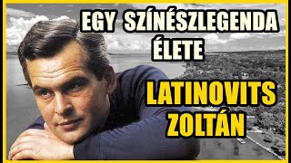 LATINOVITS ZOLTÁN, a SZÍNÉSZKIRÁLY ÉLETE és TITOKZATOS HALÁLA