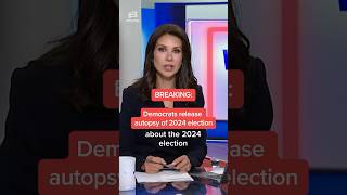 BREAKING: Democrats release autopsy of 2024 election