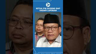 Ketua IPW Sugeng Teguh Santoso Siap Hadapi Laporan