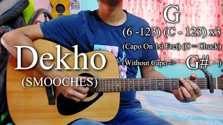 Dekho | SMOOCHES | Easy Guitar Chords Lesson+Cover, Strumming Pattern, Progressions...