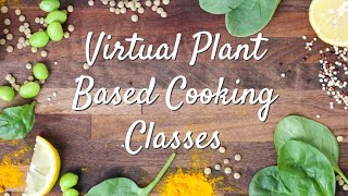 Virtual Plant Based Cooking Classes