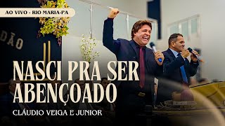 Claudio Veiga e Junior - Nasci Pra Ser Abençoado (Ao Vivo em Rio Maria-PA)