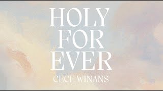 CeCe Winans - Holy Forever ( Lyric )
