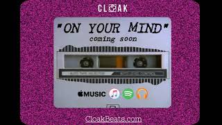 "ON YOUR MIND" |prod by Cloak Beats| #LoFi #HipHop #chillBeats