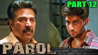 Parol (परोल) Hindi Dubbed Movie | (PART 12 OF 13) | Mammootty, Ineya