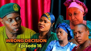 WRONG DECISION Episode 16