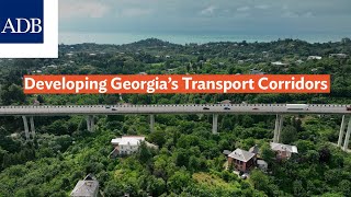 Developing Georgia’s Transport Corridors