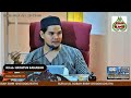 Kuliah Maghrib Surau Al Sobah 11 Okt 2024, Kitab: Hayatus Sahabah, Ust Huzaifah Ali