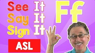 See it, Say it, Sign it | The Letter F | ASL  | Jack Hartmann