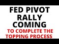 FED PIVOT RALLY: S&P 500 Will Likely Form a Bottom & Get a Massive Fed Pivot Rally to Complete a Top