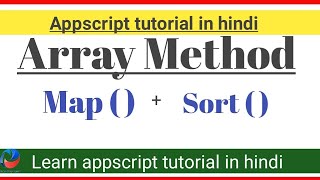 How to use map array method in appscript || Sort method in appscript in hindi