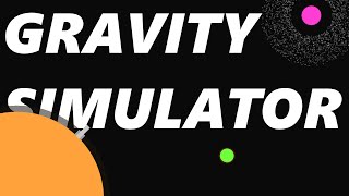 Gravity Simulator v0.6 Trailer
