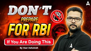 Don’t Prepare for RBI 🚫 | If You Are Doing This ❌ | By Veer Ashutosh