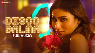 Disco Balma - Mouni Roy | Asees Kaur | Sachin - Jigar | Mellow D | IP Singh | Full Audio
