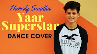 Harrdy Sandhu - Yaarr Superstaar Dance Video | Cover | Aman Adhikari Choreography | Yaar Superstar