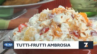 Mr. Food: Tutti-Frutti Ambrosia (5-15-2024)