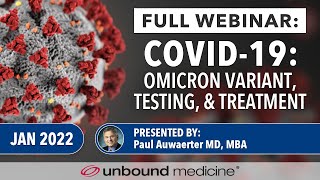 COVID-19 Update with Dr. Auwaerter of Johns Hopkins : Omicron Variant, Testing, and Treatment