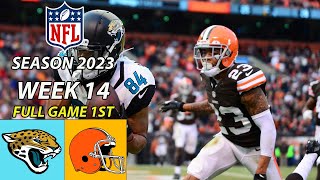 Jacksonville Jaguars Vs. Cleveland Browns FULL GAME 1ST Week 14 12/10/202323 |NFL 2023 |