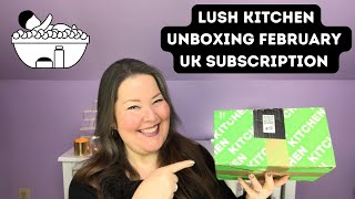 Lush Kitchen Unboxing February 2022 from the UK