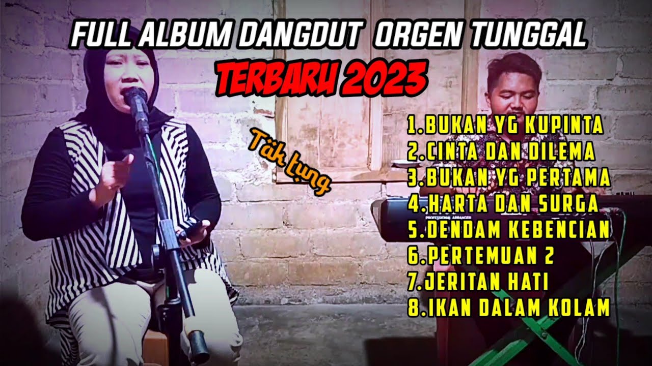 DANGDUT ORGEN TUNGGAL 2023-2024 Full Bass #dangdutorgentunggalterbaru # ...