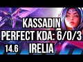 KASSADIN vs IRELIA (MID) | 6/0/3, 65% winrate, Dominating | EUW Master | 14.6