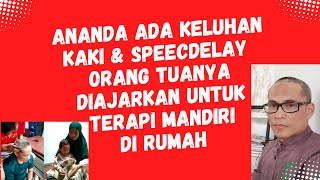 Ananda Ada Keluhan Kaki \u0026 Speecdelay Orang Tuanya Diajarkan Terapi Mandiri Di Rumah