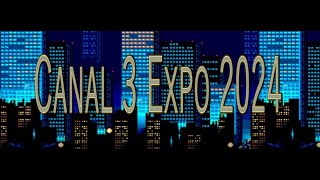 Canal 3 Expo 2024