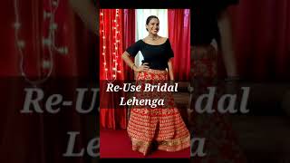 How To ReUse Wedding Lehenga | Ways To Reuse Wedding Lehenga | Bridal Dress #shorts #youtubeshorts