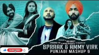 Bpraak | Ammy Virk | Punjabi Mashup 6 | Mix Papul | HS Visual