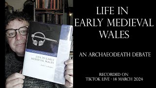 Life in Early Medieval Wales