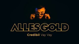 Credibil - Vay Vay [Alles Gold Session]