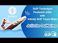 SUP Technique: Footwork drills with Infinity SUP Team Rider Juliette DuHaime