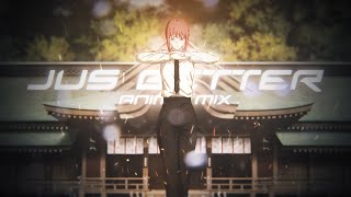 Jus Better「Flow Edit/AMV」4k