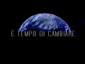 È Tempo di cambiare - Inquinamento globale - Energie rinnovabili