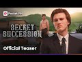 One unexpected phone call changed everything for him | Official Teaser | Secret Succession