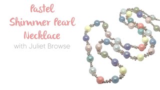 Shimmer Pearl Necklace - Beginners Beading Tutorial